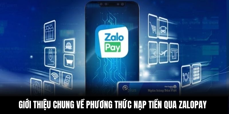 Ưu thế khi dùng cách nạp tiền 789BET bằng ZaloPay